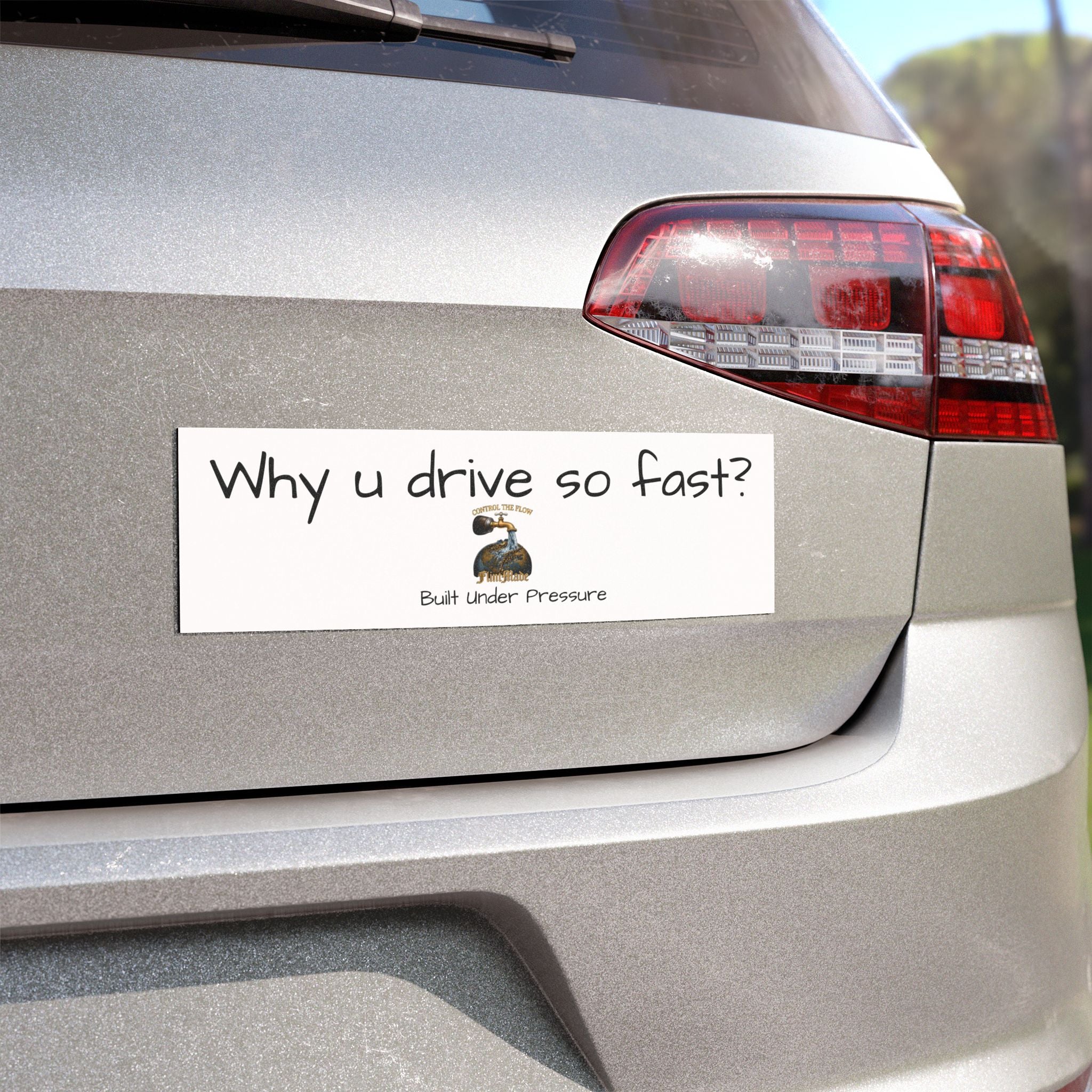 Control The Flow Car Magnet — "Why u drive so fast?" Funny Traffic Safety Magnet