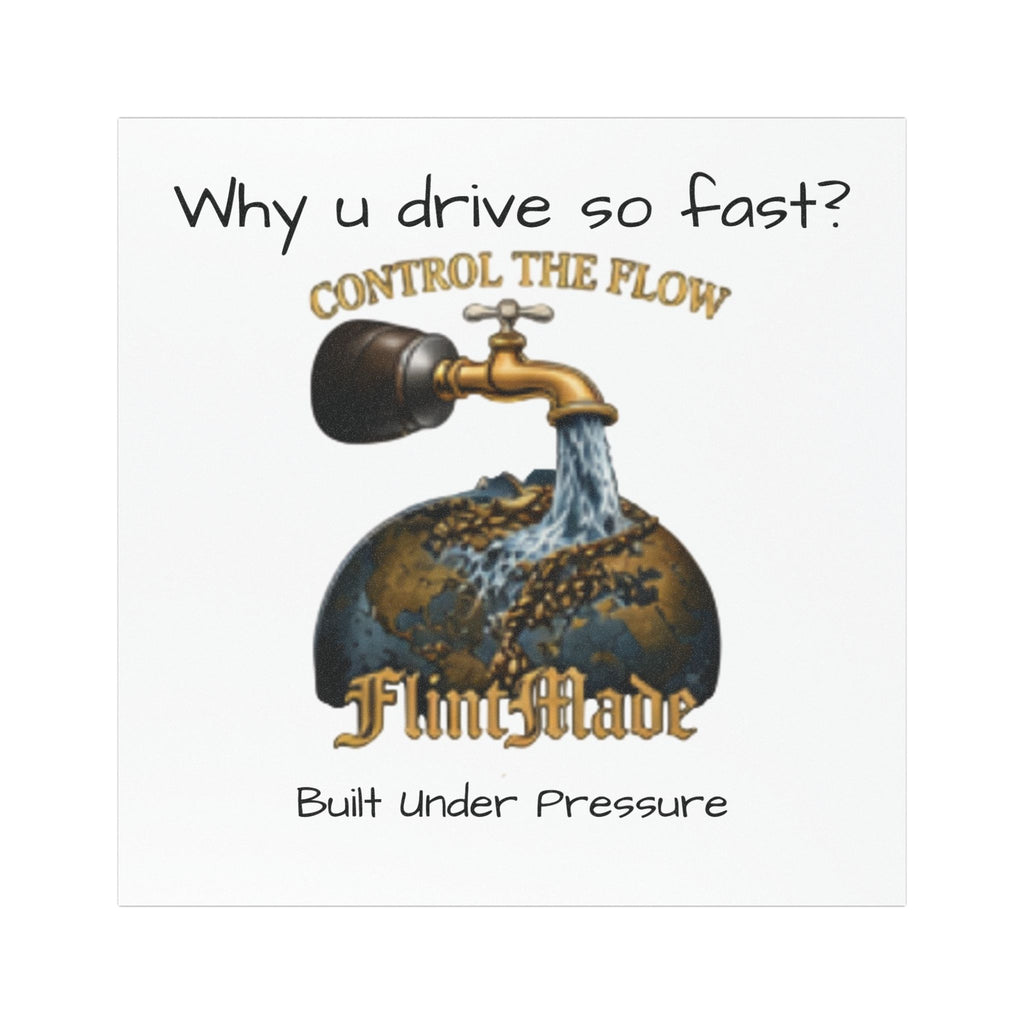 Control The Flow Car Magnet — "Why u drive so fast?" Funny Traffic Safety Magnet
