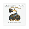 Control The Flow Car Magnet — "Why u drive so fast?" Funny Traffic Safety Magnet