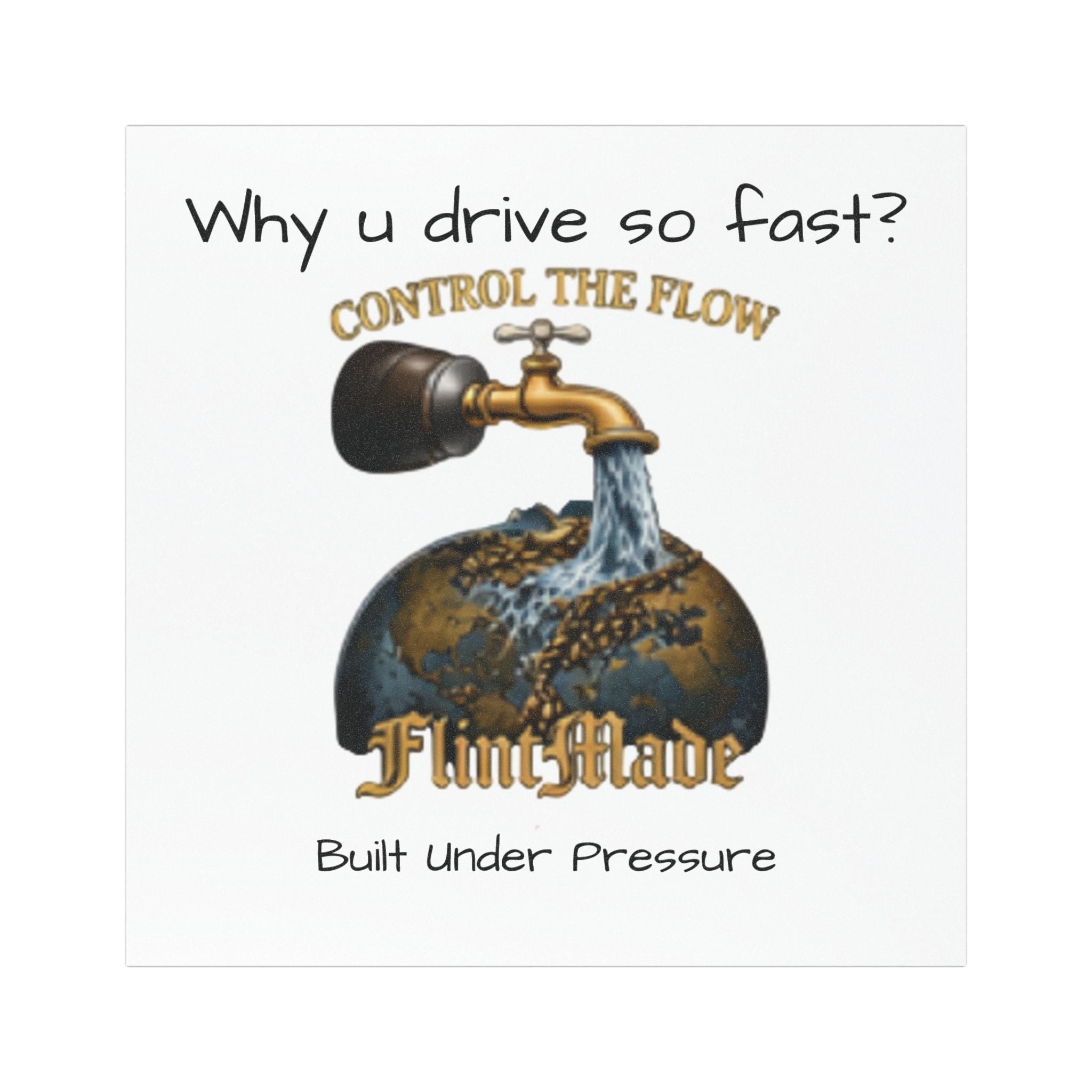 Control The Flow Car Magnet — "Why u drive so fast?" Funny Traffic Safety Magnet
